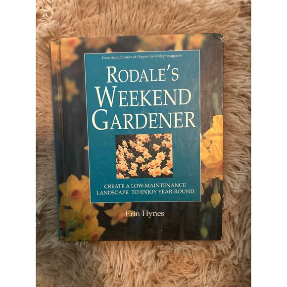 GUC Rodale's Weekend Gardner Erin Hynes Witty Garden Truths and Tips - Picture 1 of 4